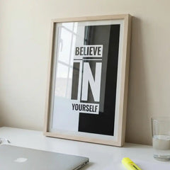 Believe In Yourself - Minimalist Typography Art (Premium Glass Frame)